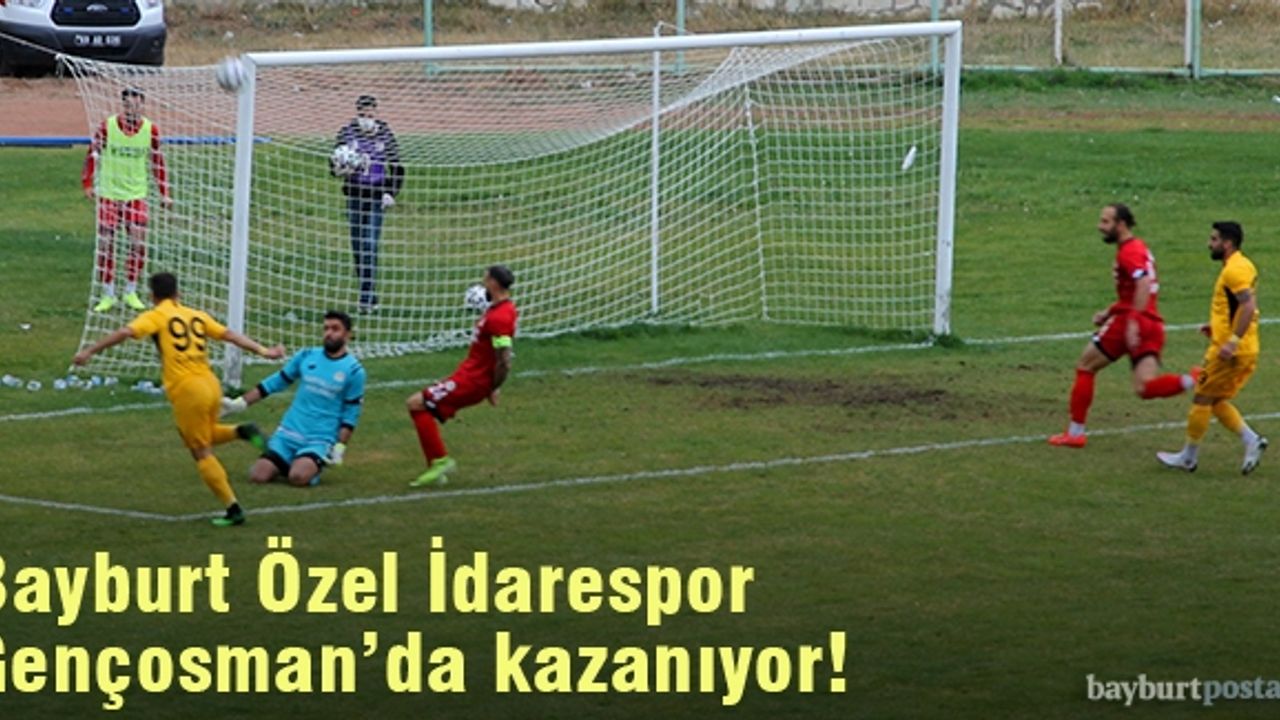 Bayburt Özel İdarespor, Gençosman'da kazanıyor!