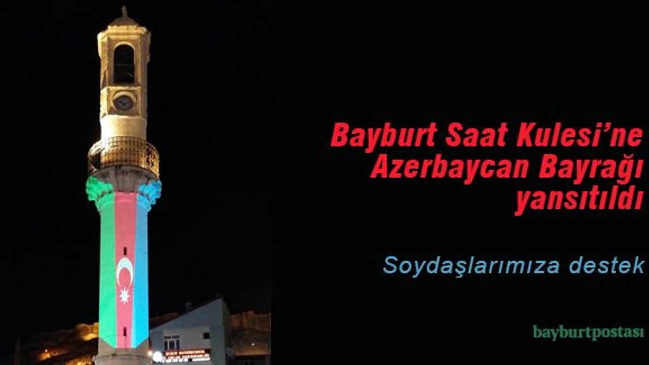 Bayburt Saat Kulesi'nde Azerbaycan Bayrağı
