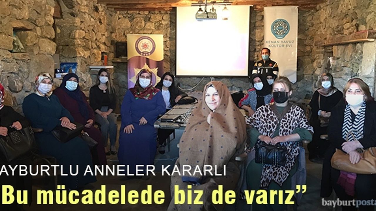 Bayburtlu anneler, uyuşturucu ile mücadelede kararlı