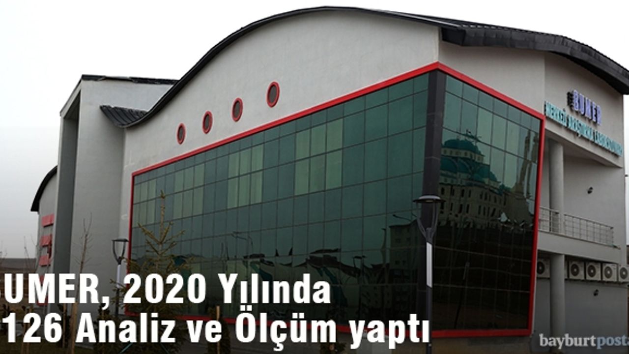 BUMER, 2020 Yılında 1126 Analiz ve Ölçüm yaptı