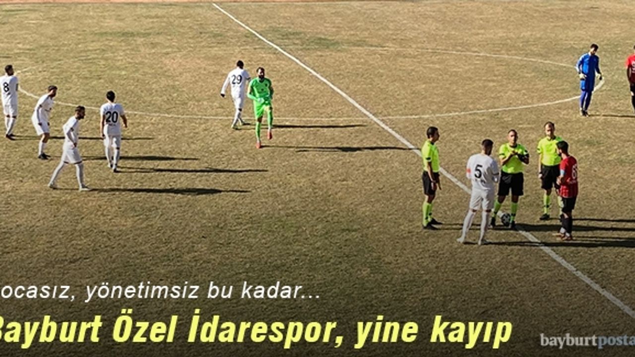 Bayburt Özel İdarespor yine kayıp