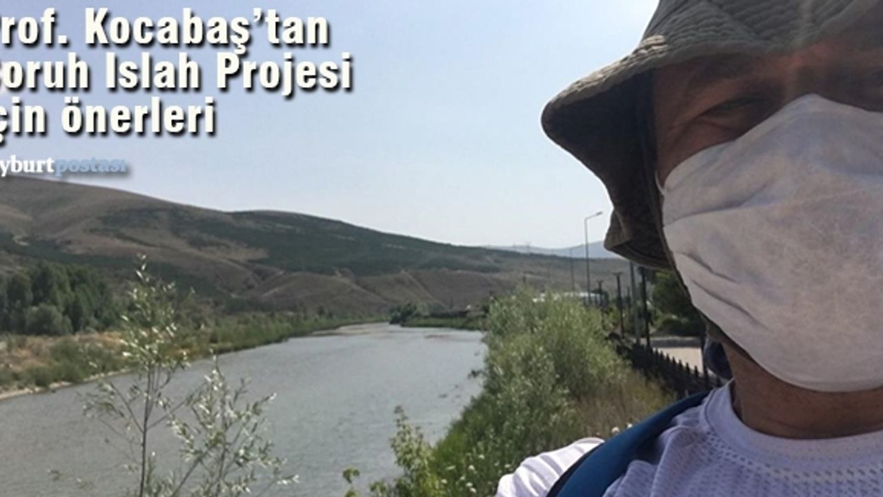 Prof. Mehmet Kocabaş'ın Çoruh Nehri Islah Projesi Önerileri