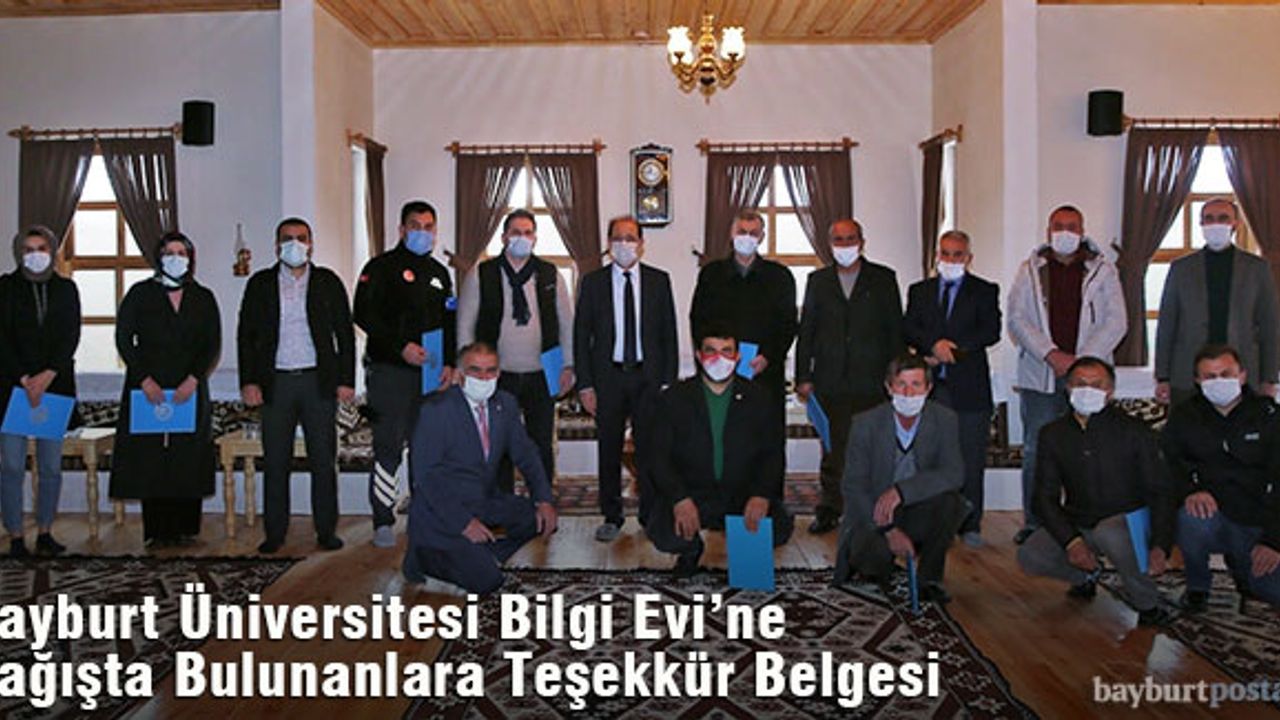Bayburt Üniversitesi Bilgi Evi’ne Bağışta Bulunanlara Teşekkür Belgesi Verildi