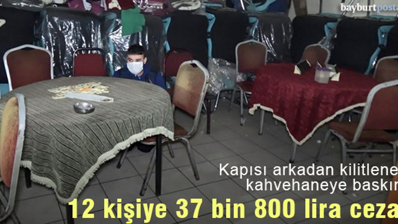 Kahvehanede yakalanan 12 kişiye 37 bin 800 TL Para Cezası!