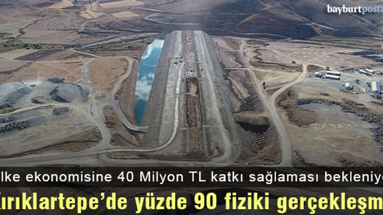 Kırklartepe Barajı'nda yüzde 90 fiziki gerçekleşme