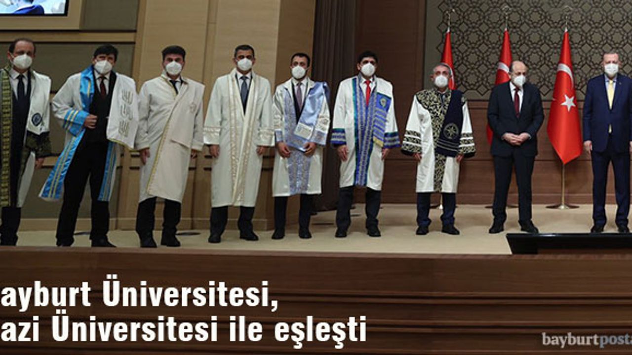 Bayburt Üniversitesi, Gazi Üniversitesi ile eşleştirildi