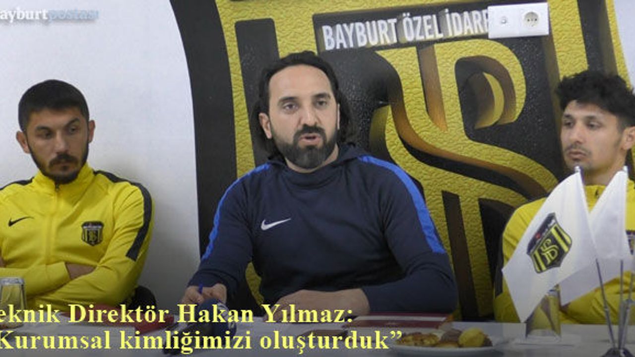 Teknik Direktör Yılmaz: "Kurumsal kimliği oluşturduk"