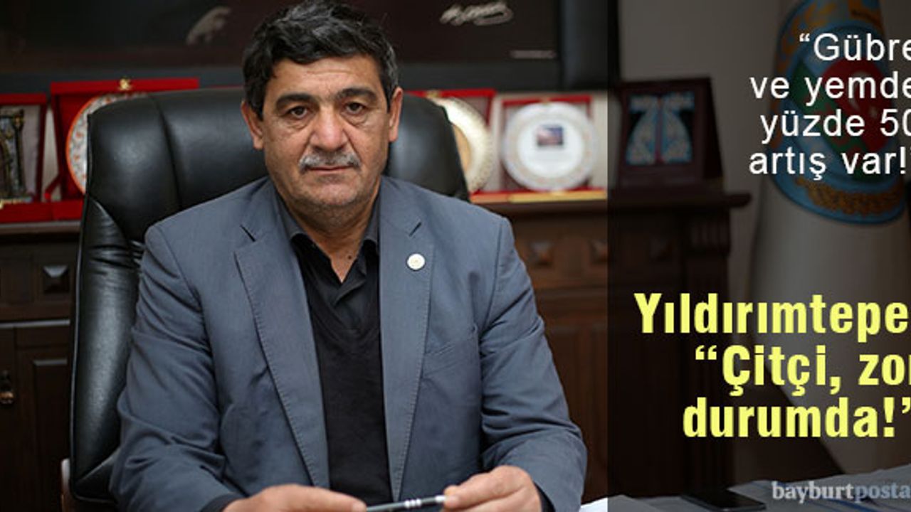 Yıldırımtepe: "Gübre fiyatlarındaki artış çiftçiyi zor durumda bıraktı"
