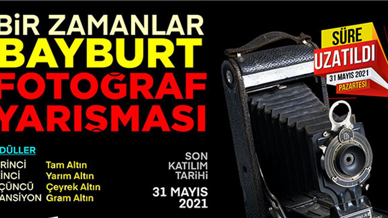 'Bir Zamanlar Bayburt Fotoğraf Yarışması'nda süre uzatıldı