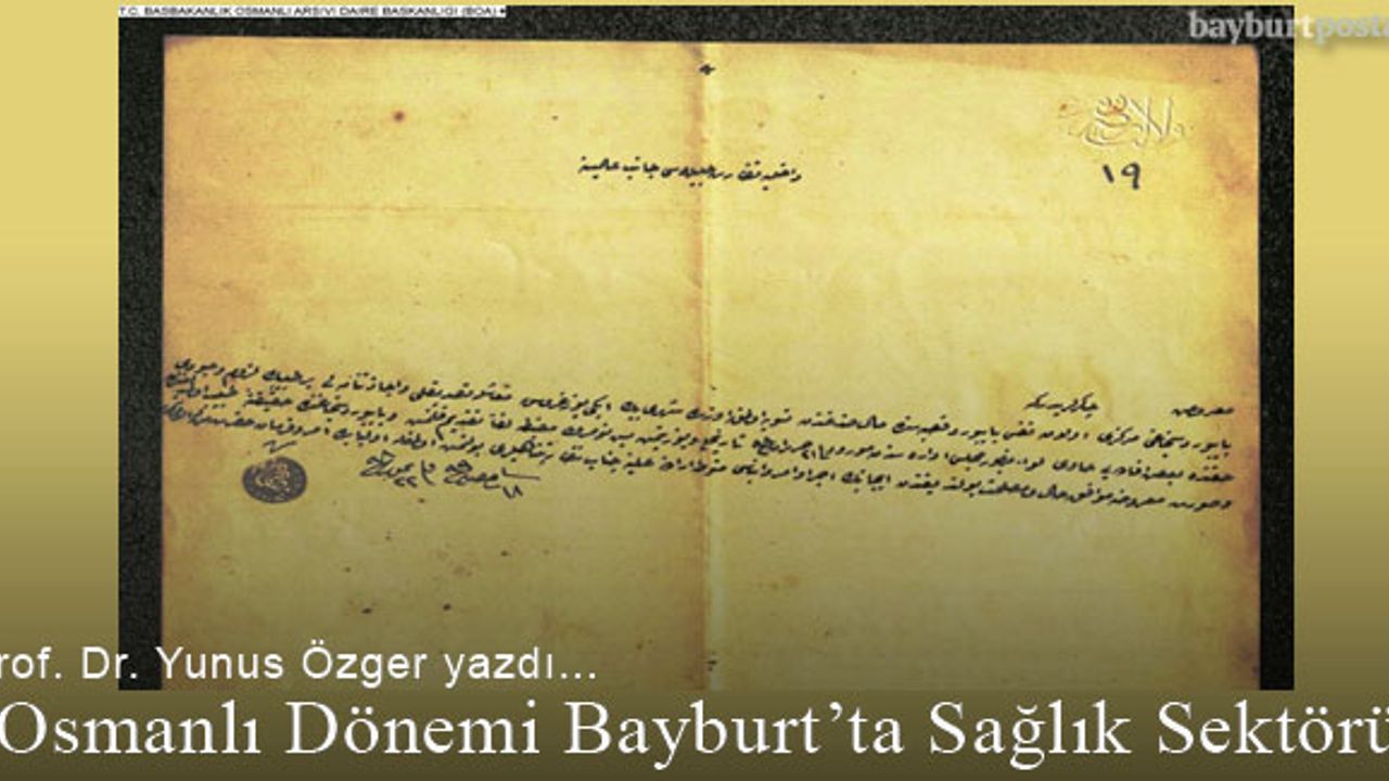 OSMANLI DÖNEMİ BAYBURT’TA SAĞLIK SEKTÖRÜ