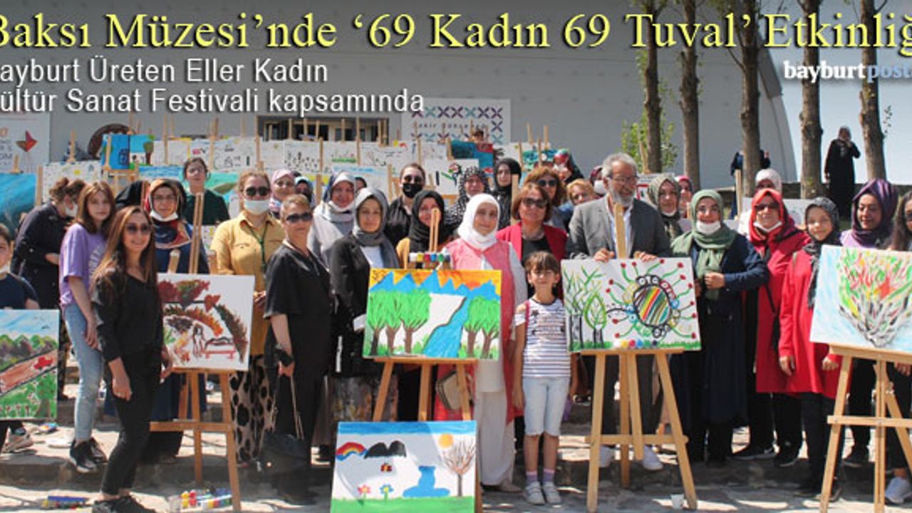 Baksı Müzesi'nde '69 Kadın 69 Tuval Resim Etkinliği'