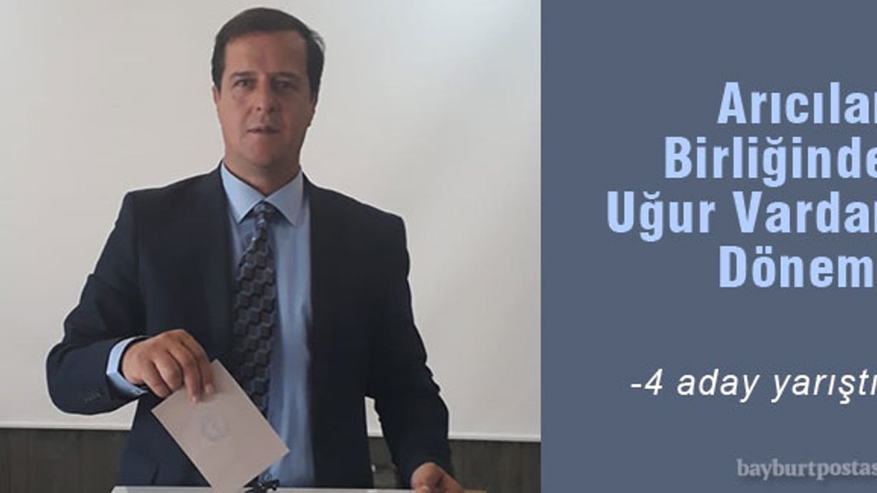 Bayburt İli Arı Yetiştiricileri Birliği'nde Uğur Vardar dönemi
