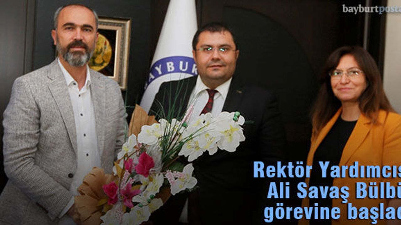 Bayburt Üniversitesi Rektör Yardımcısı Prof. Dr. Ali Savaş Bülbül