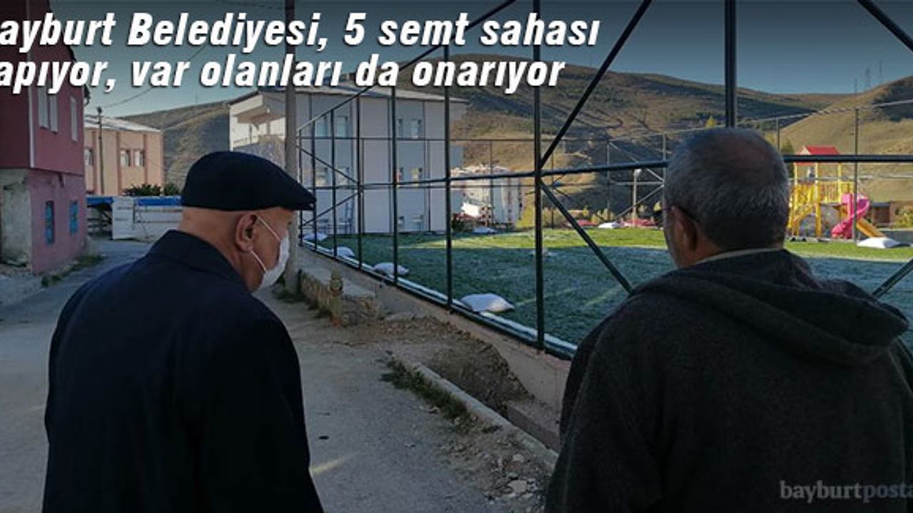 Bayburt Belediyesi, 5 semt sahası daha yapıyor
