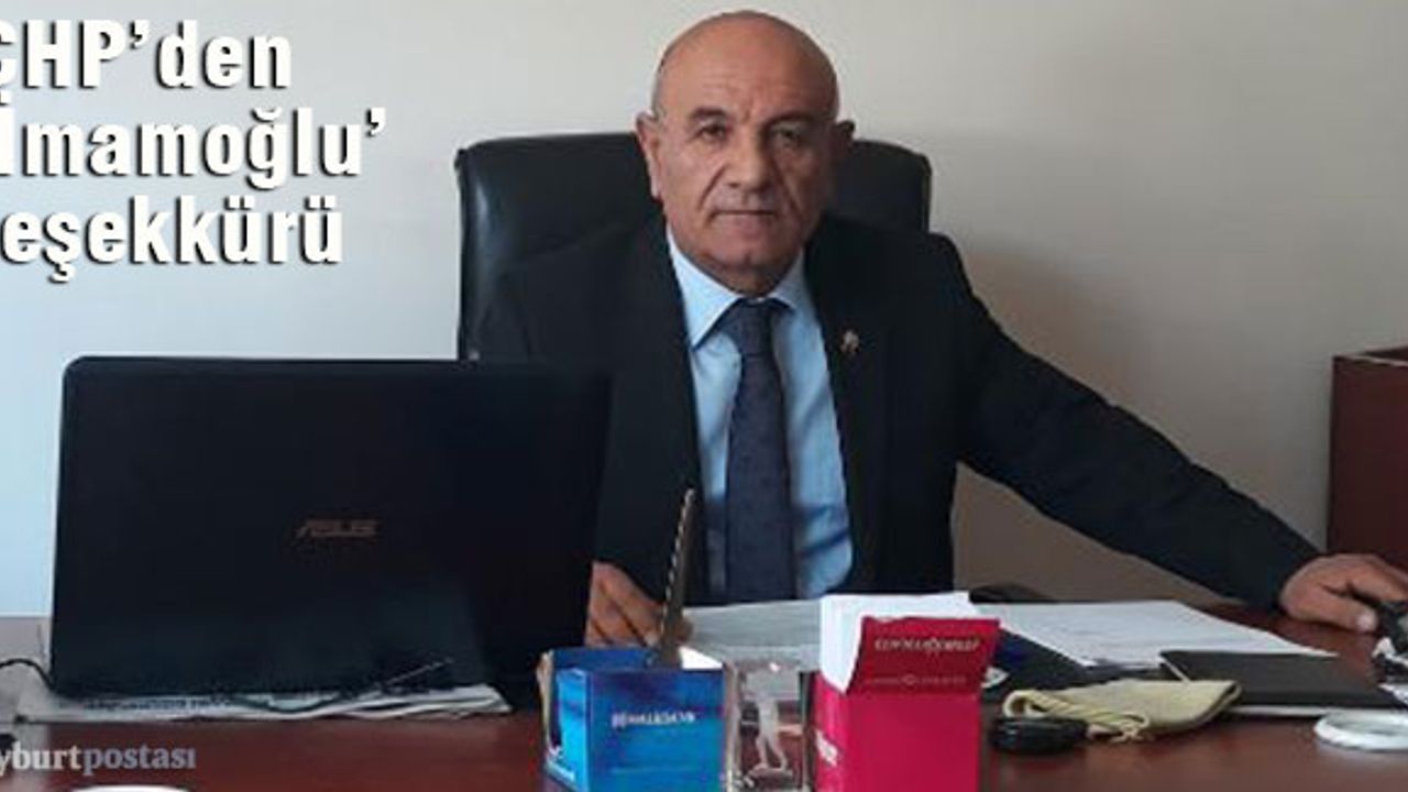 CHP Bayburt İl Başkanı Necip Erel'den 'İmamoğlu' teşekkürü