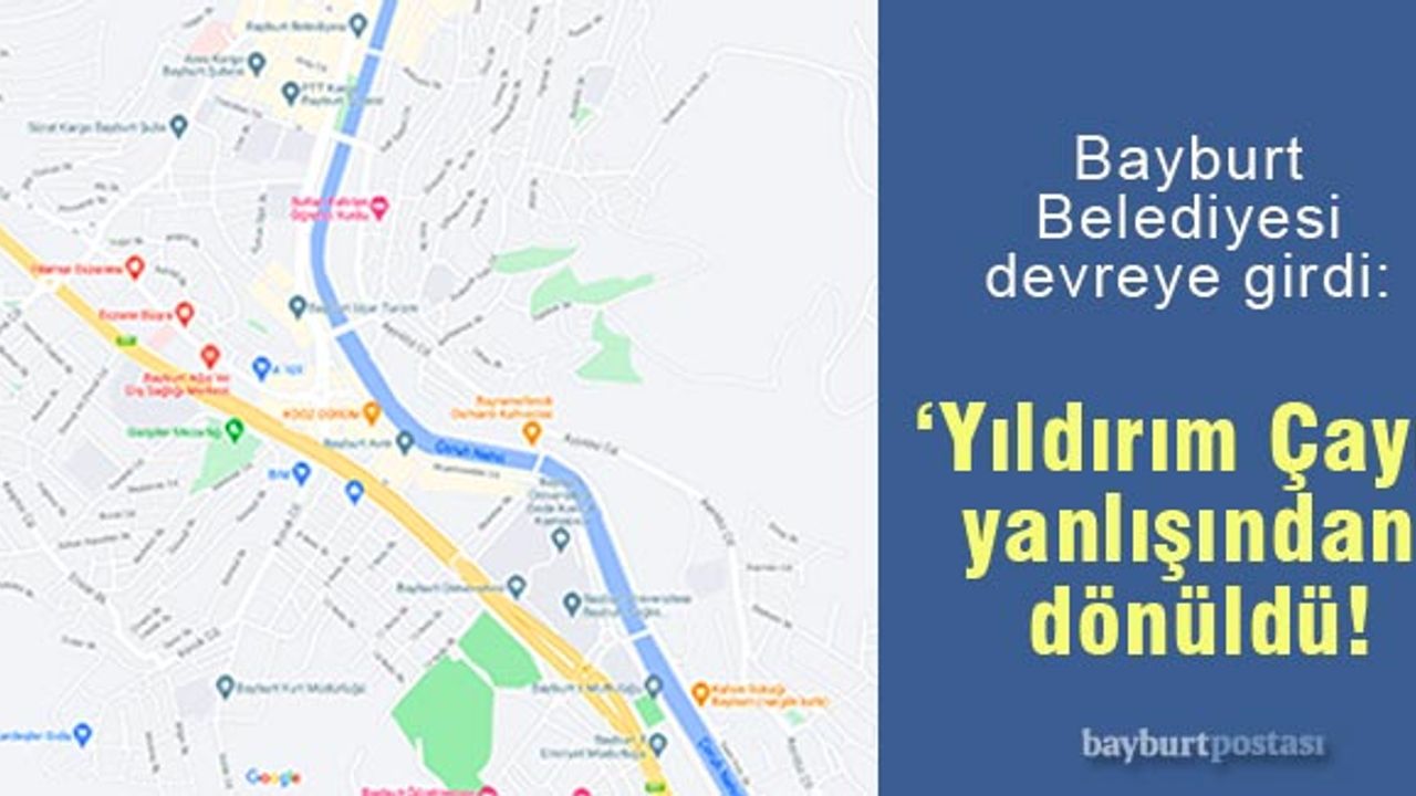 Bayburt Belediyesi devreye girdi, Yıldırım Çayı yanlışından dönüldü!