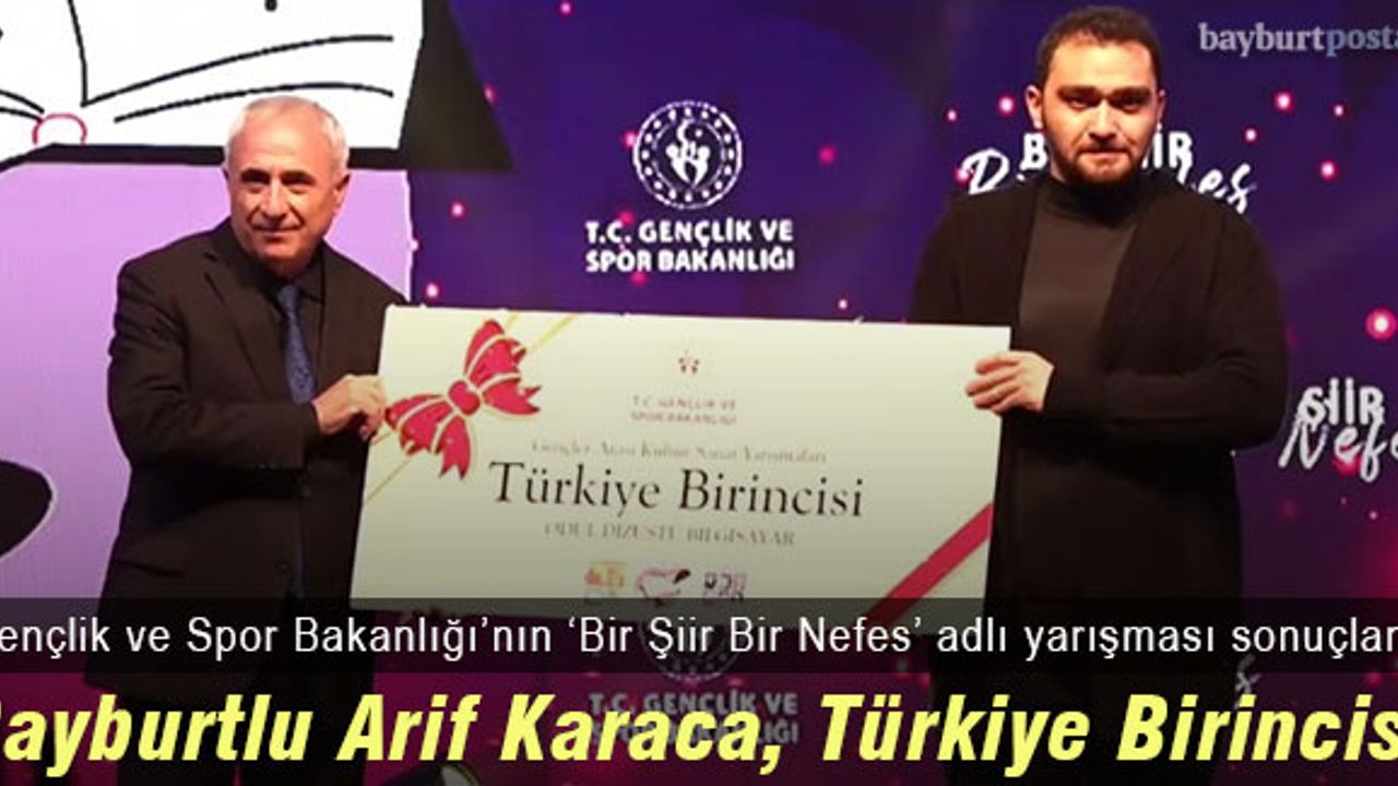 Bayburtlu Arif Karaca, 'Bir Şiir Bir Nefes' Yarışmasında Türkiye Birincisi
