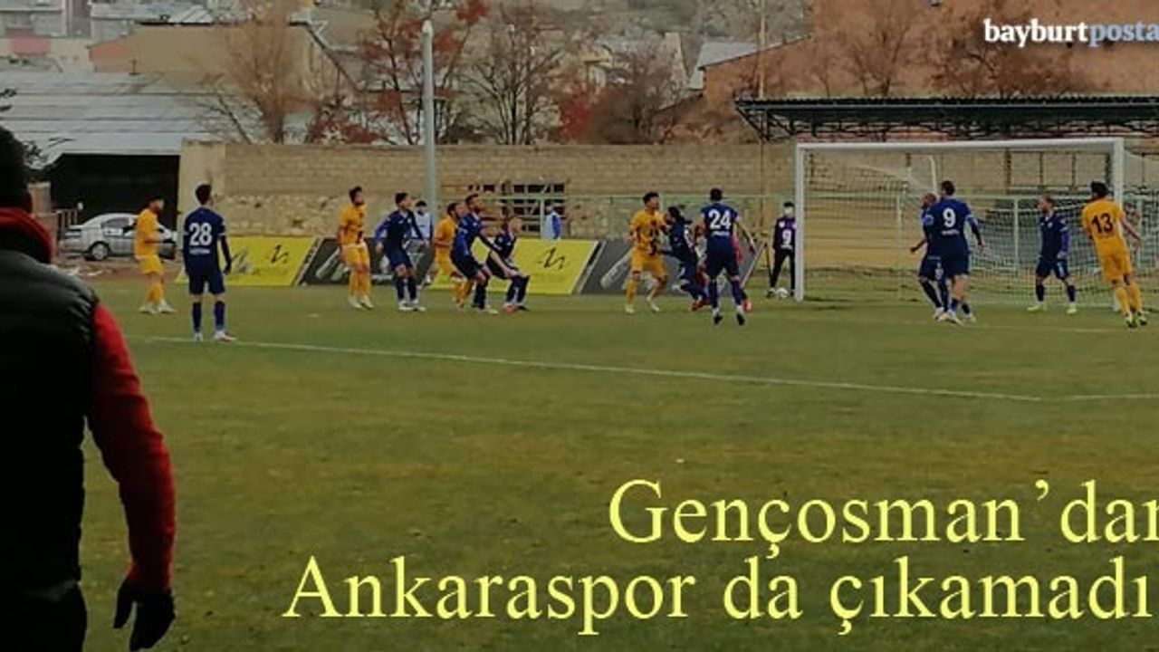 Gençosman'dan Ankaraspor da çıkamadı!