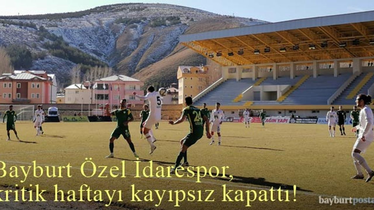 Bayburt Özel İdarespor, kritik haftayı kayıpsız kapattı!