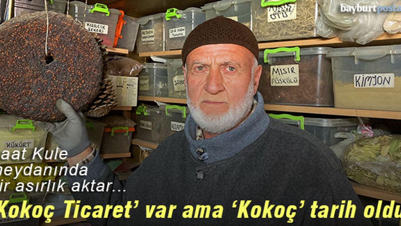 'Kokoç Ticaret' var ama 'Kokoç' tarih oldu!'