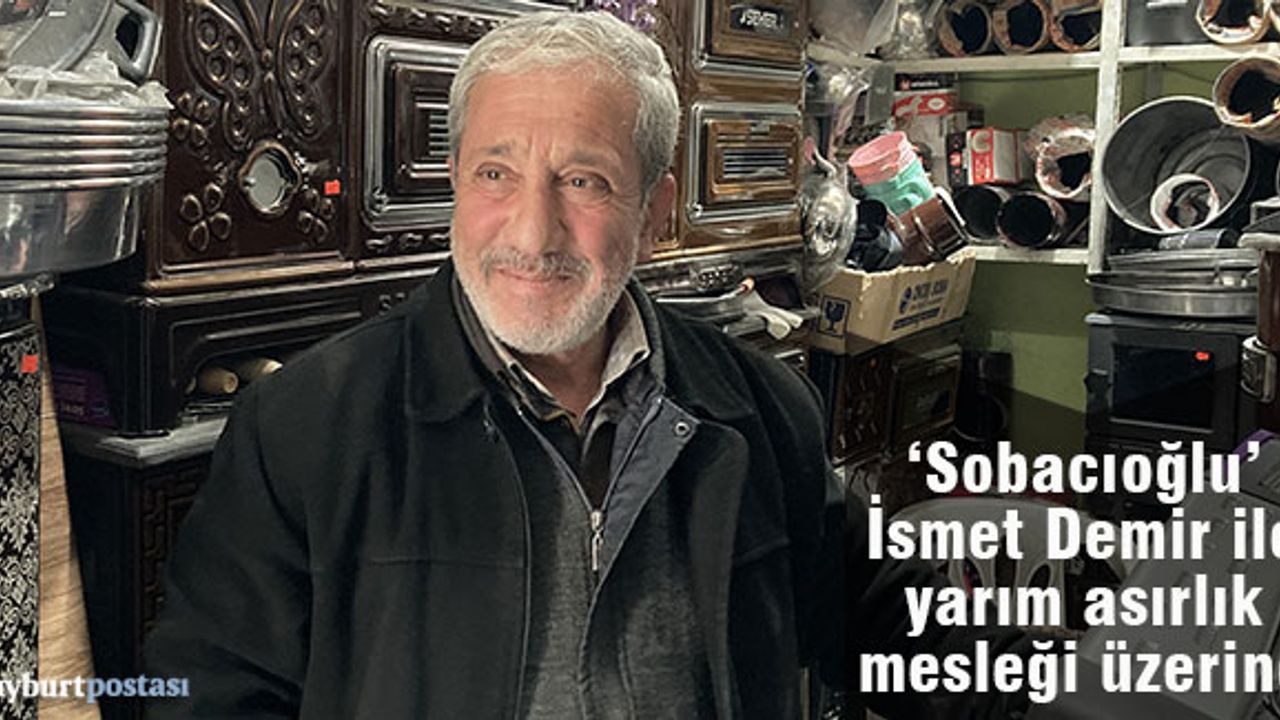 'Sobacıoğlu' İsmet Demir ile yarım asırlık mesleği üzerine...