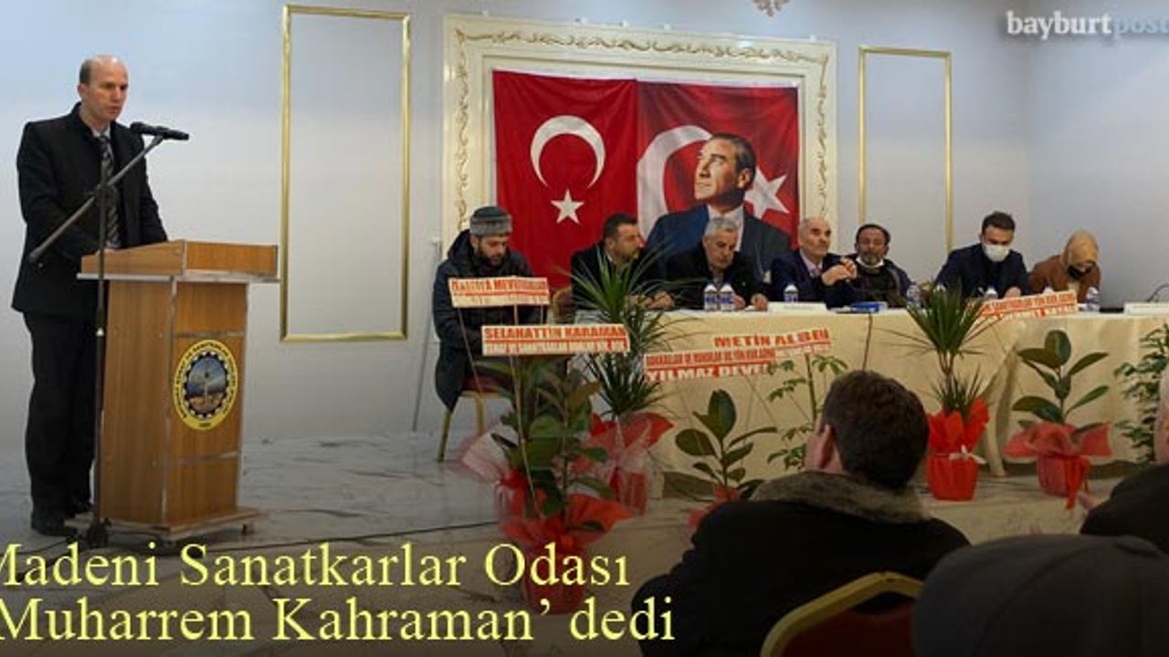 Bayburt Madeni Sanatkarlar Odası'nda 'Muharrem Kahraman' Dönemi