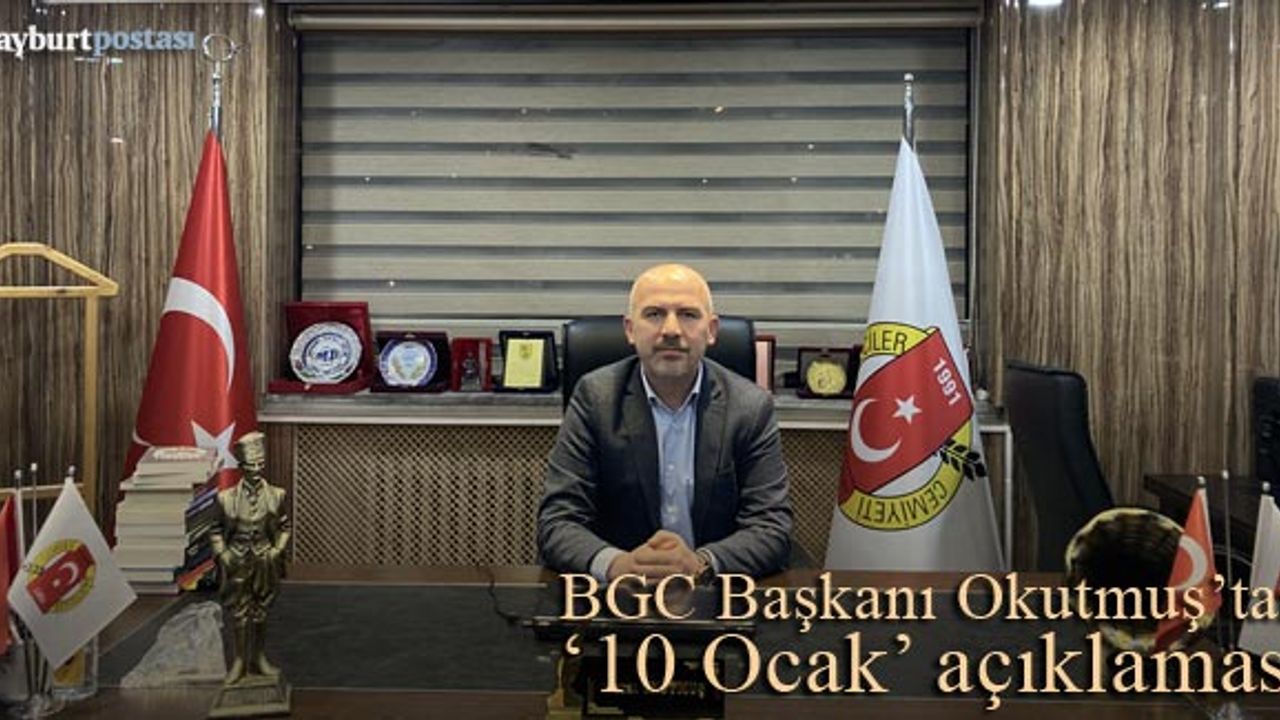 BGC Başkanı Murat Okutmuş’tan ‘10 Ocak’ açıklaması