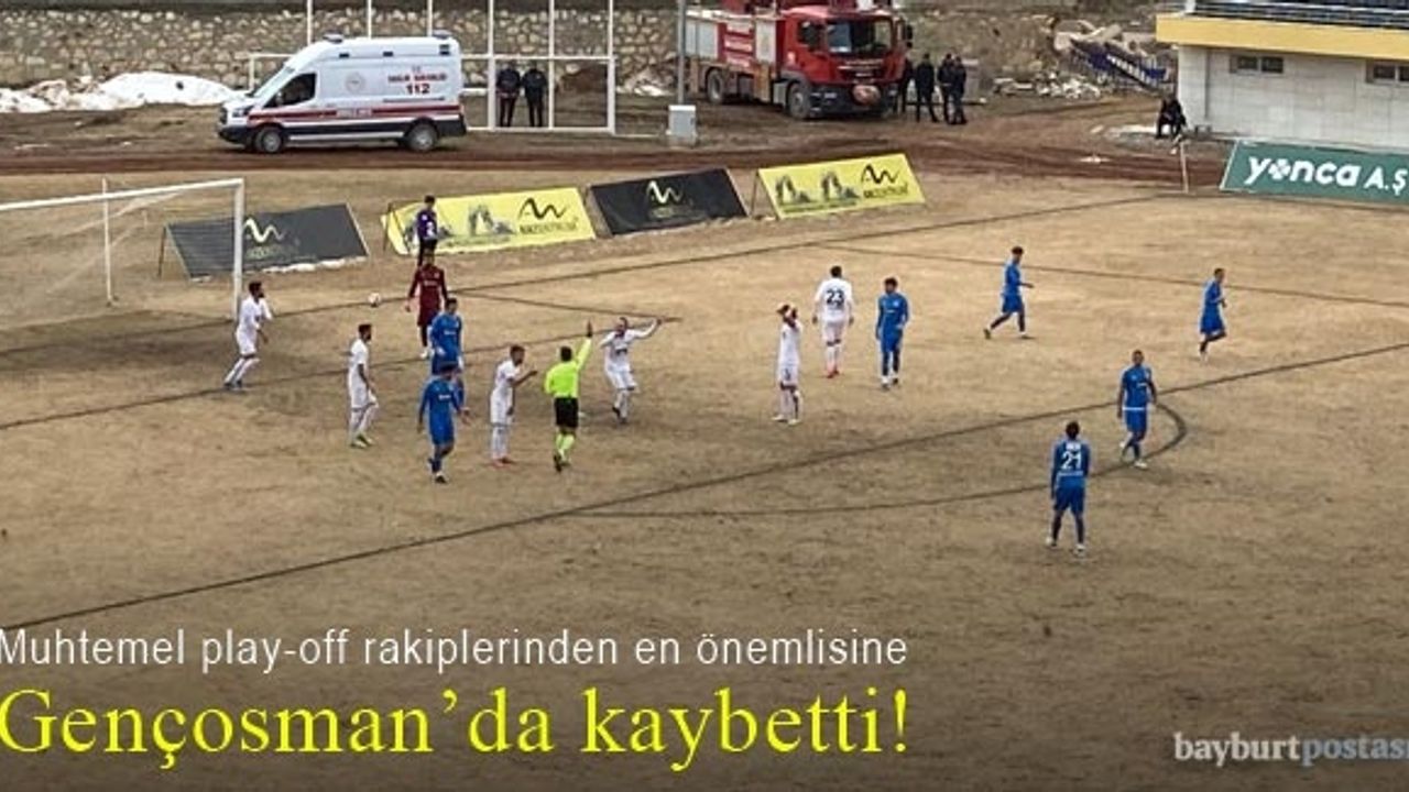 Bayburt Özel İdarespor, muhtemel play-off rakibine Gençosman'da mağlup!