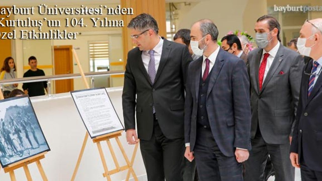 Bayburt Üniversitesi'nden 'Kurtuluş'un 104. Yılına Özel Etkinlikler