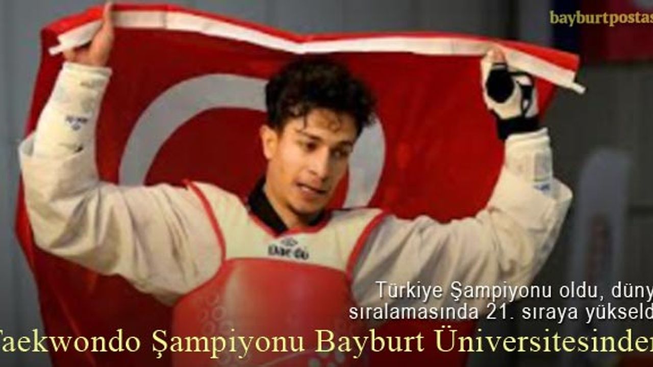 Taekwondo Türkiye Şampiyonu Bayburt Üniversitesinden