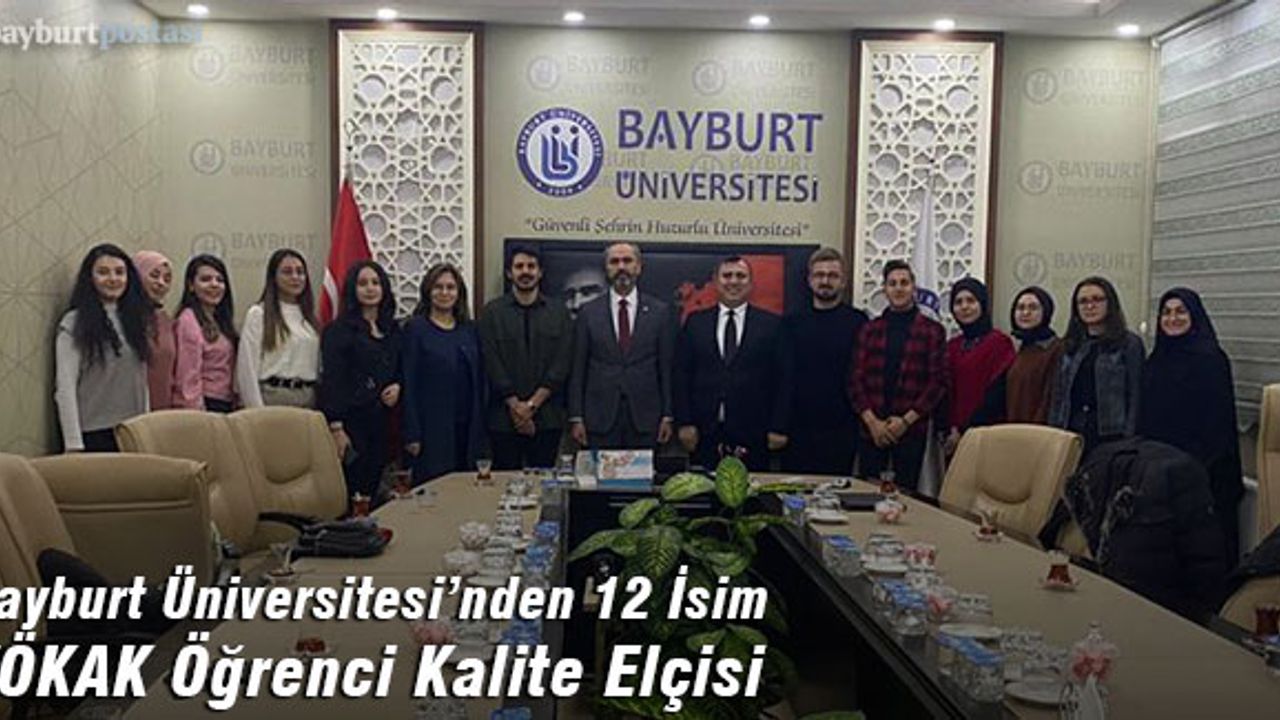 Bayburt Üniversitesi'nden 12 İsim “YÖKAK Öğrenci Kalite Elçisi”