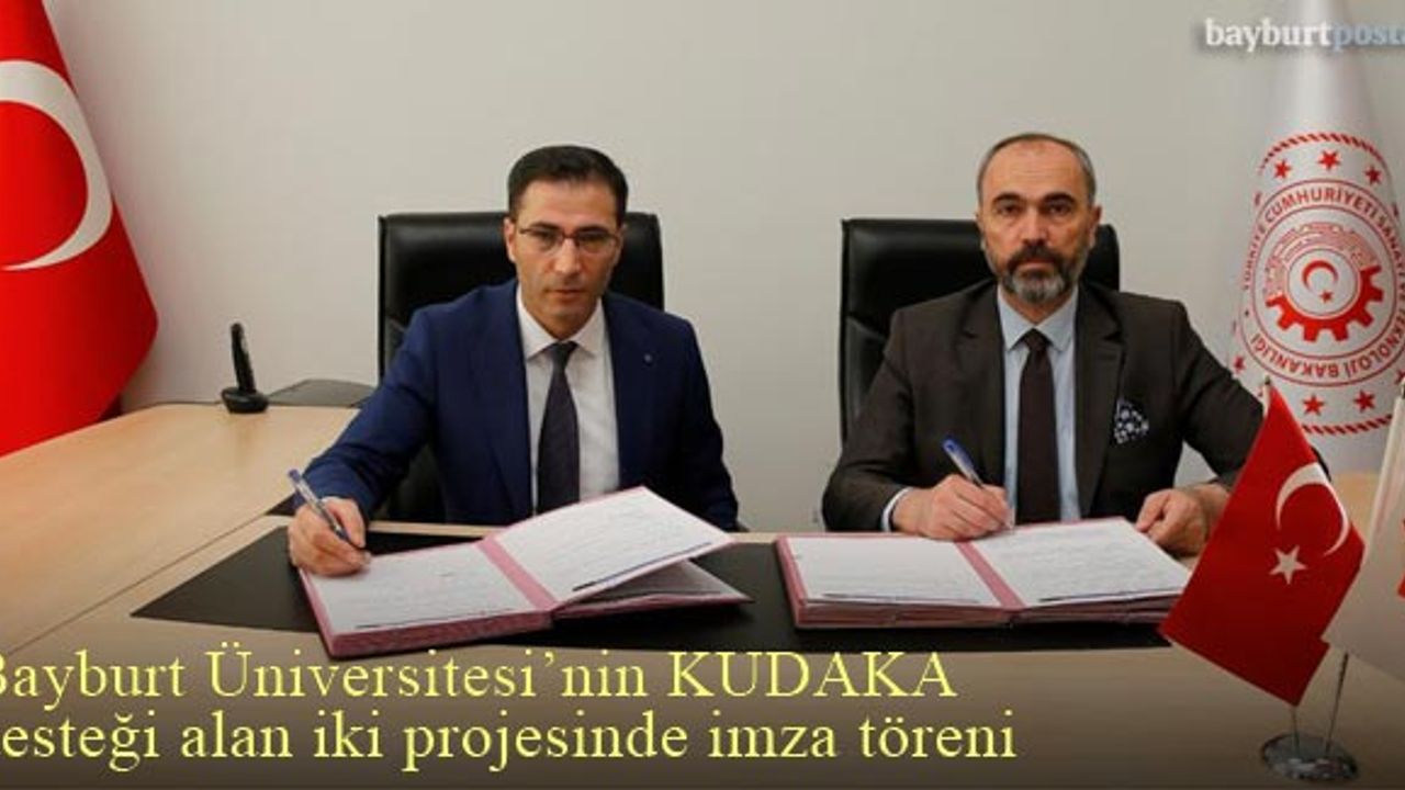 Bayburt Üniversitesi'nin KUDAKA Destekli Projelerinde İmza Töreni