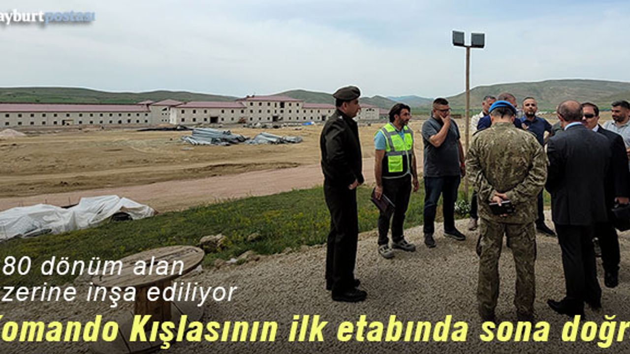 Bayburt Komando Kışlasının 1. Etabı tamamlanmak üzere