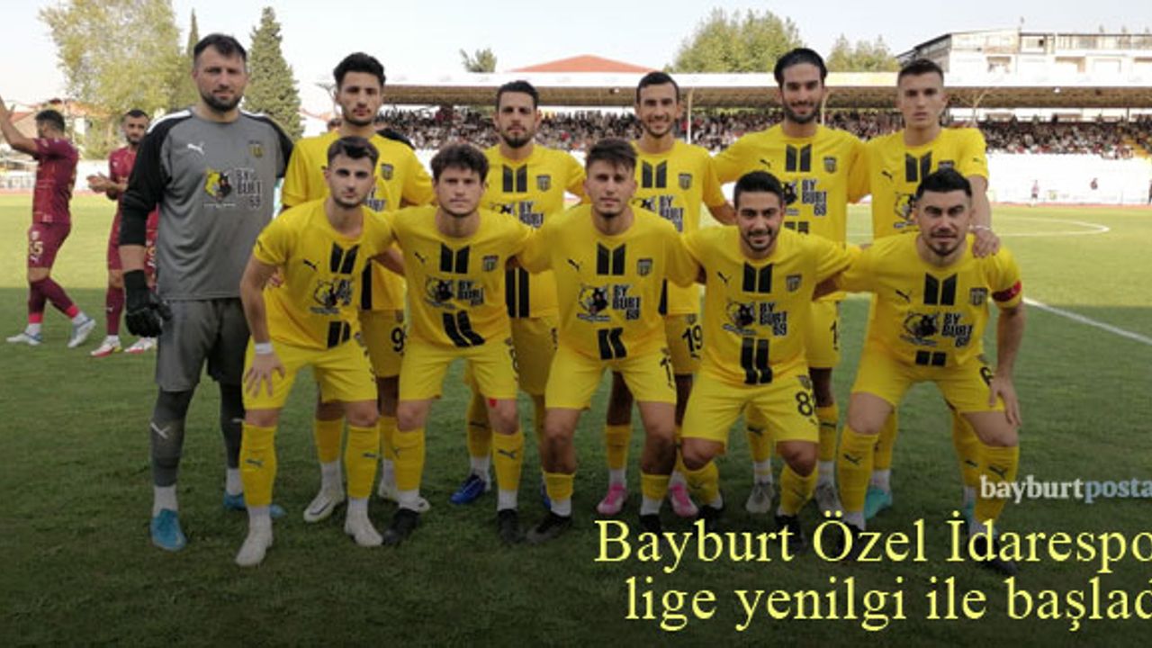 Bayburt Özel İdarespor, lige yenilgi ile başladı
