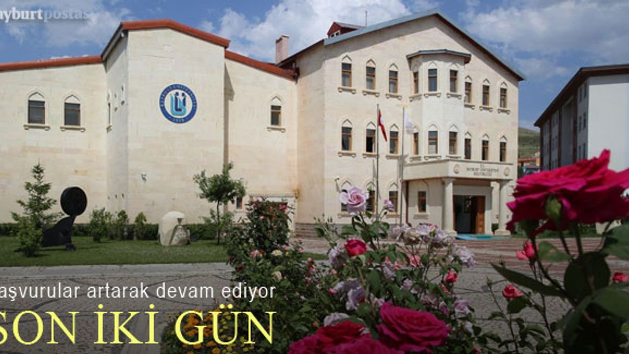 Bayburt Üniversitesi Lisansüstü Eğitim Enstitüsüne başvurular için son 2 gün