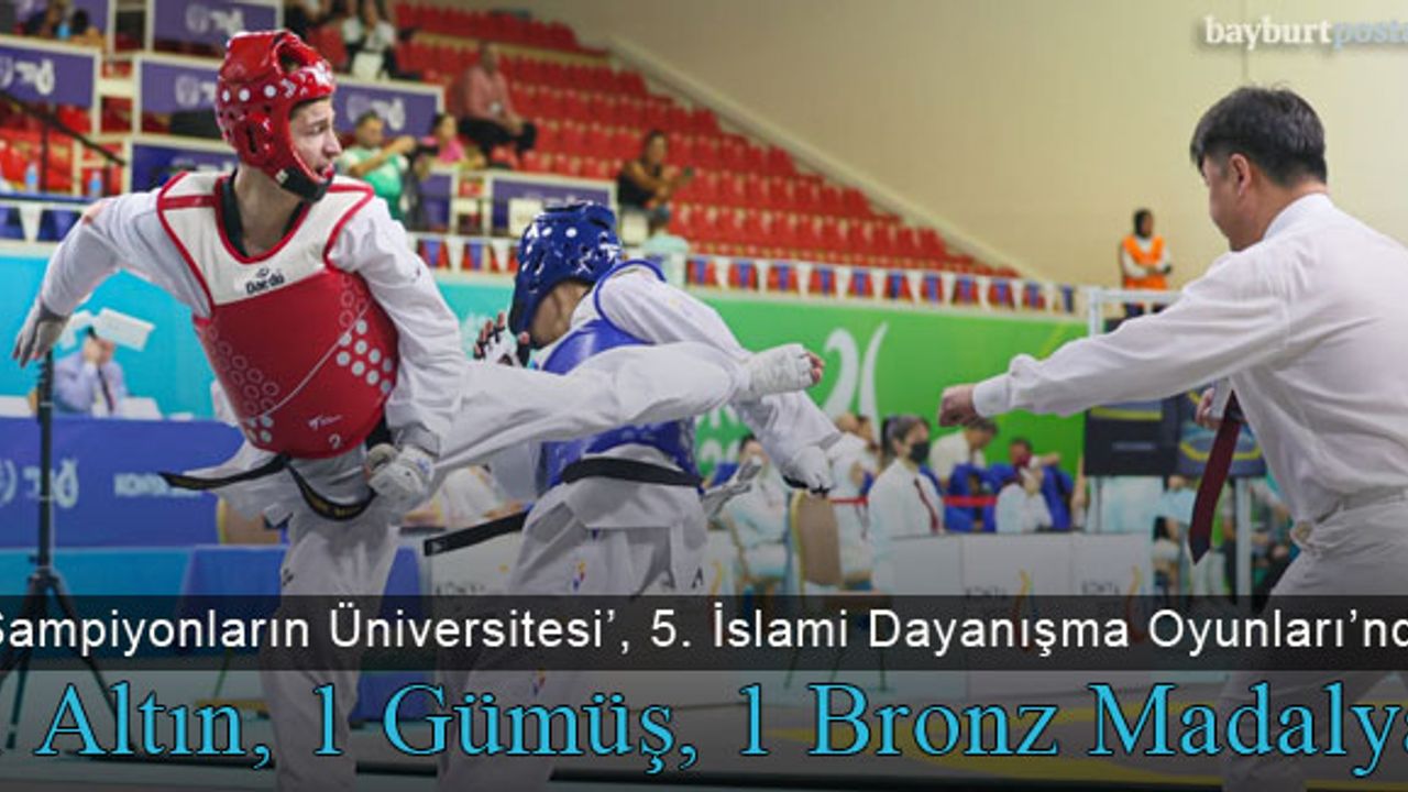 Bayburt Üniversitesi'nden 5. İslami Dayanışma Oyunları'nda 3 Madalya