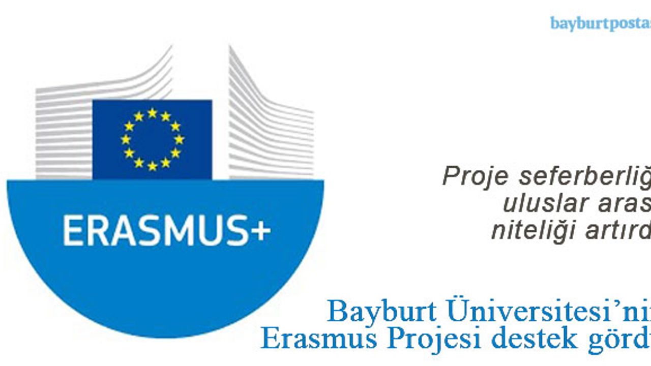 Bayburt Üniversitesi'nin Erasmus Projesi destek gördü