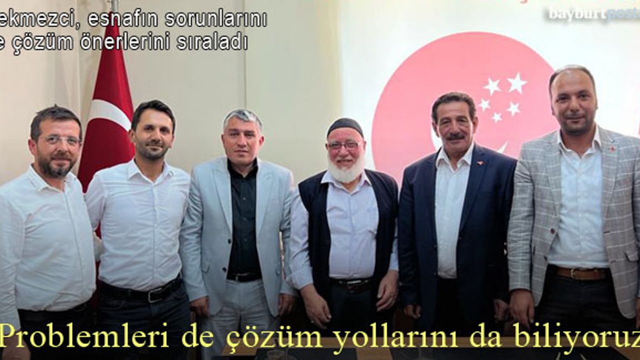 Bekmezci: "Esnafımızın problemlerini de çözüm yollarını da biliyoruz"