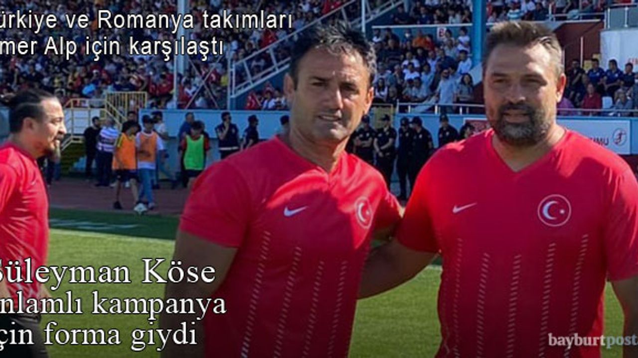 Süleyman Köse, Ömer Alp için oynanan karşılaşmada forma giydi