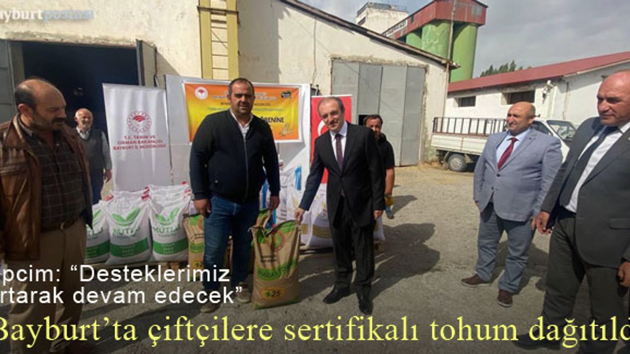 Bayburt'ta çiftçilere sertifikalı tohum dağıtıldı