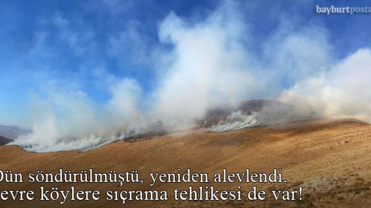 Hacıoğlu'nda söndürülen yangın yeniden tutuştu, henüz söndürülemedi!