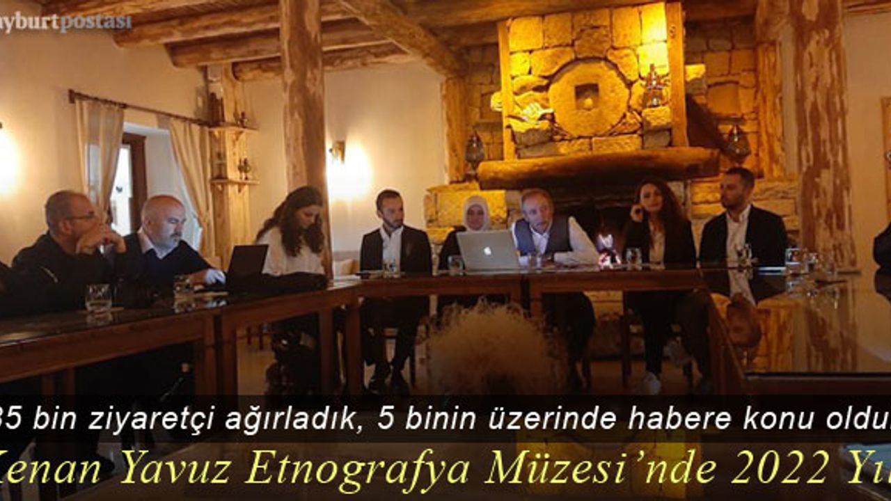Kenan Yavuz Etnografya Müzesi'nde 2022 Yılı Değerlendirmesi