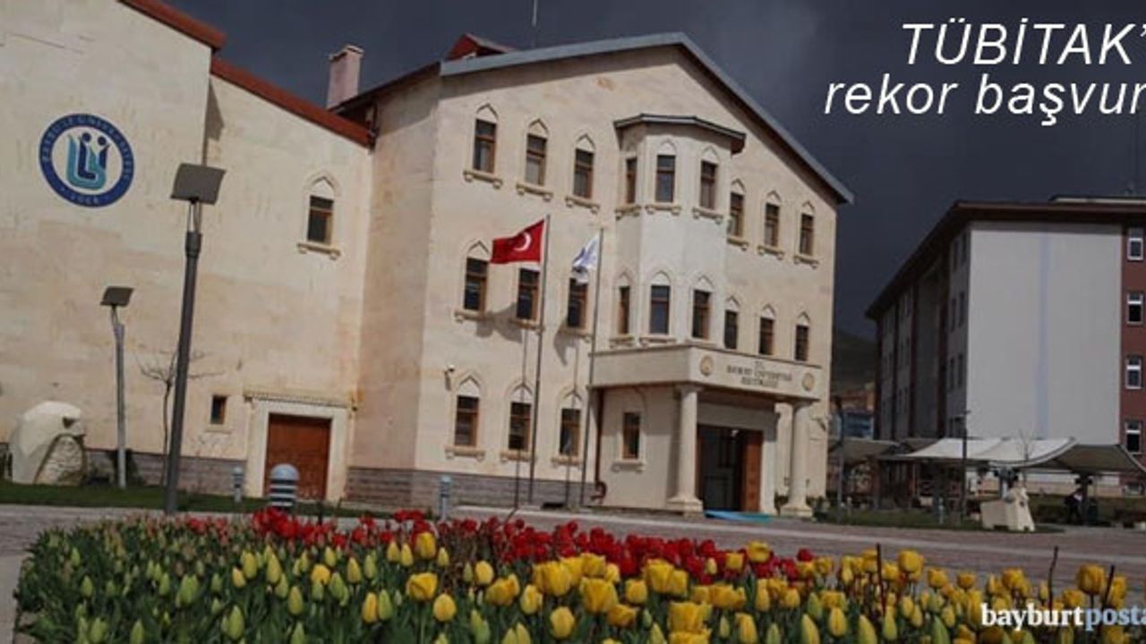 Bayburt Üniversitesi'nden TÜBİTAK'a rekor başvuru