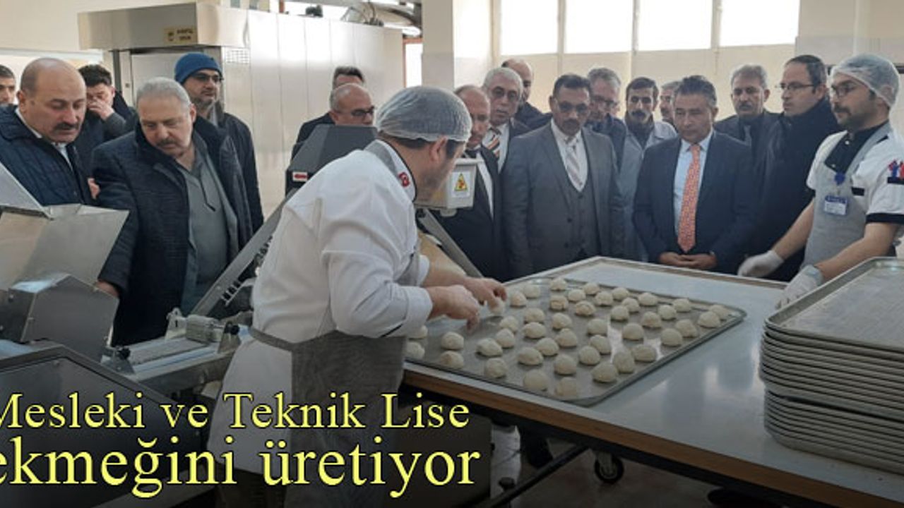 Bayburt Mesleki ve Teknik Anadolu Lisesi ekmeğini üretiyor