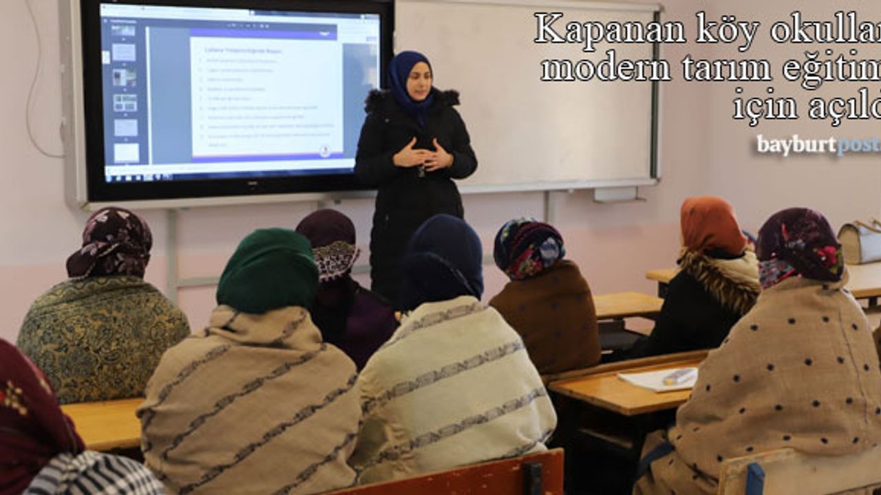 Bayburt'ta kapanan köy okullarında modern tarım eğitimleri