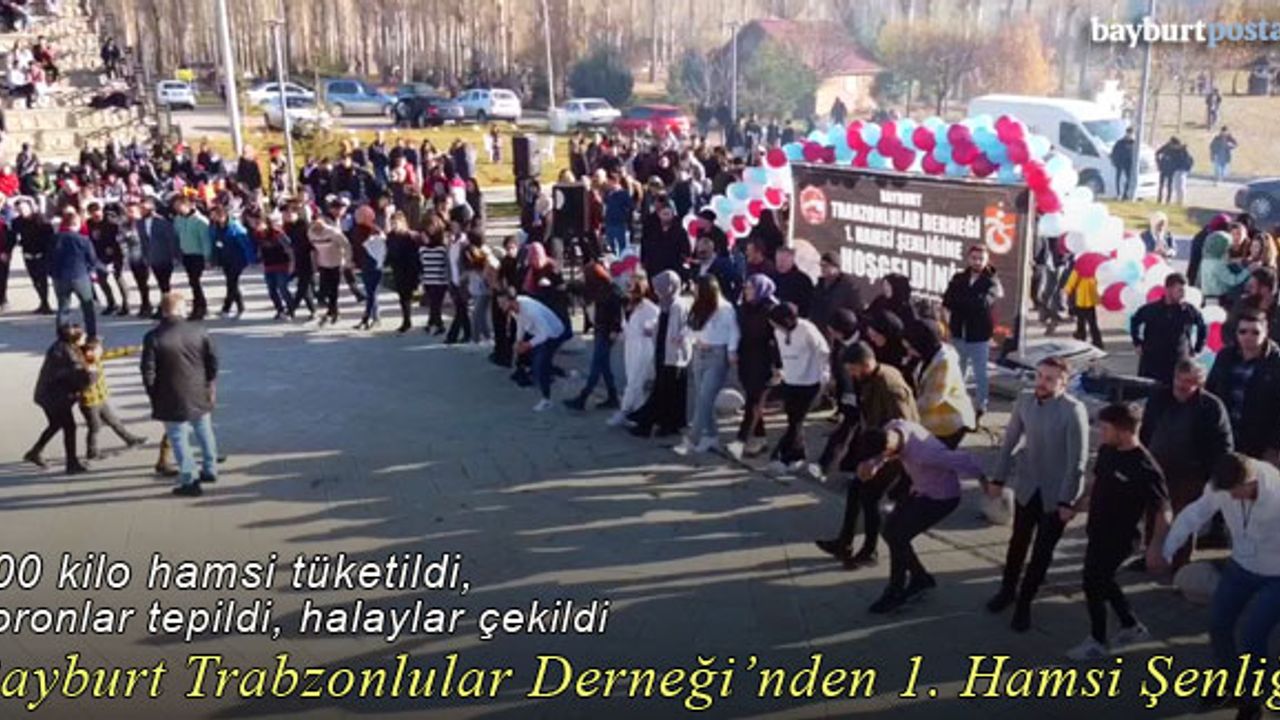 Bayburt Trabzonlular Derneği'nden 1. Hamsi Şenliği