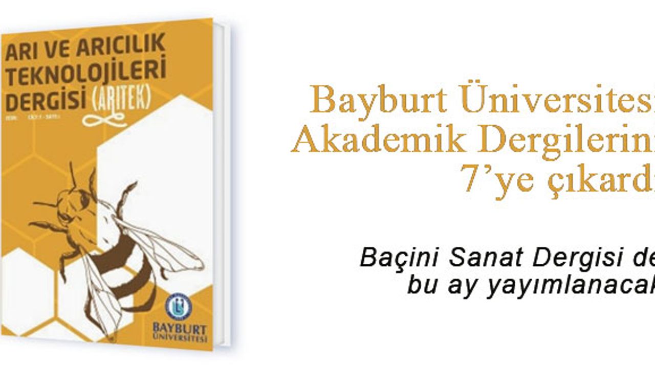 Bayburt Üniversitesi Akademik Dergilerini 7'ye çıkardı