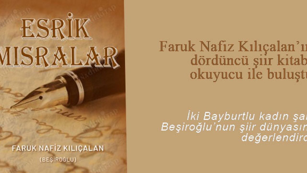 Faruk Nafiz Kılıçalan'ın dördüncü şiir kitabı: Esrik Mısralar