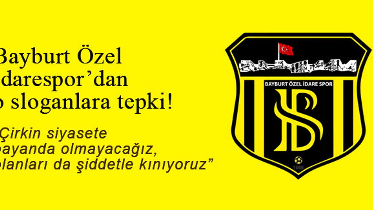 Bayburt Özel İdarespor:  "Çirkin siyasete payanda olmayacağız, olanları kınıyoruz"