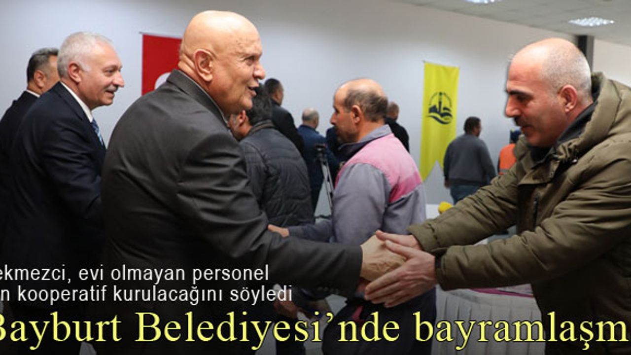 Bayburt Belediyesi'nde Arife gününden bayramlaşma